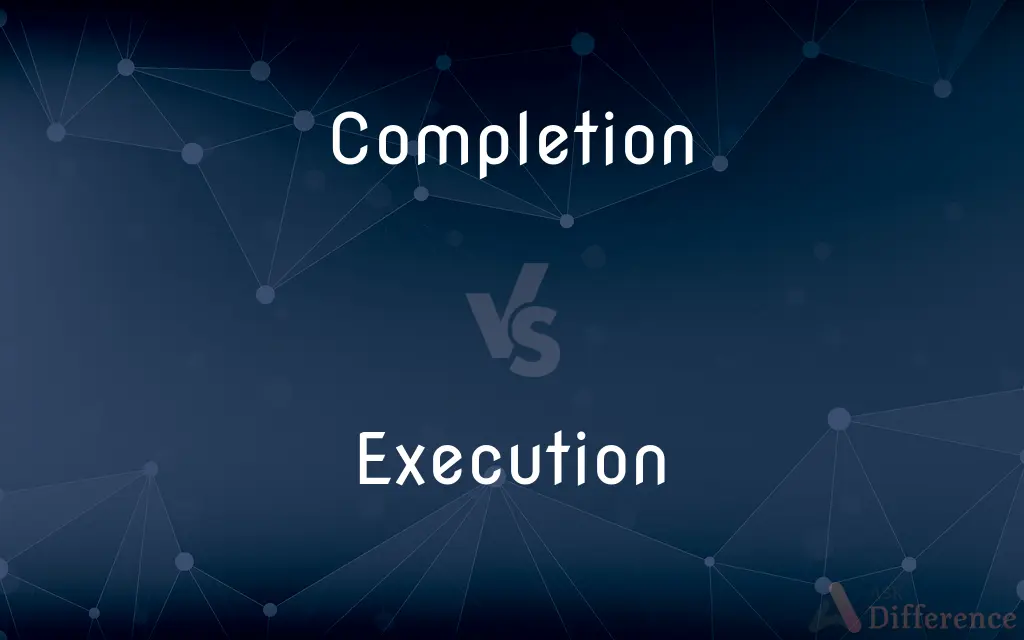 Completion vs. Execution — What's the Difference?