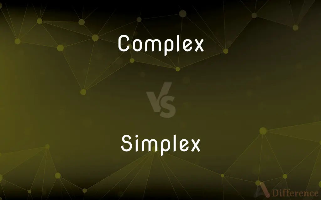 Complex vs. Simplex — What's the Difference?