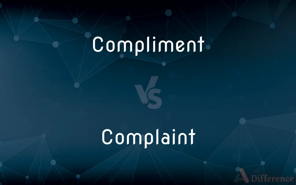 Compliment vs. Complaint — What's the Difference?