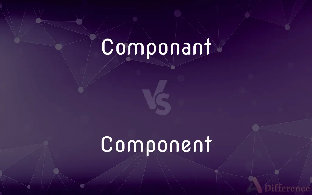 Componant vs. Component — Which is Correct Spelling?