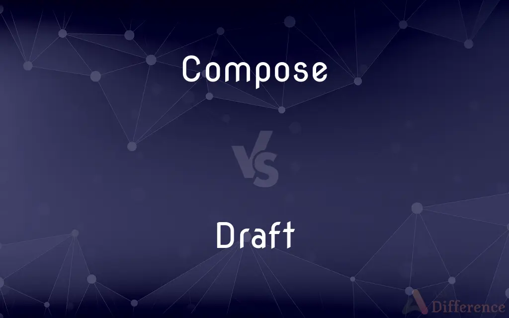 Compose vs. Draft — What's the Difference?