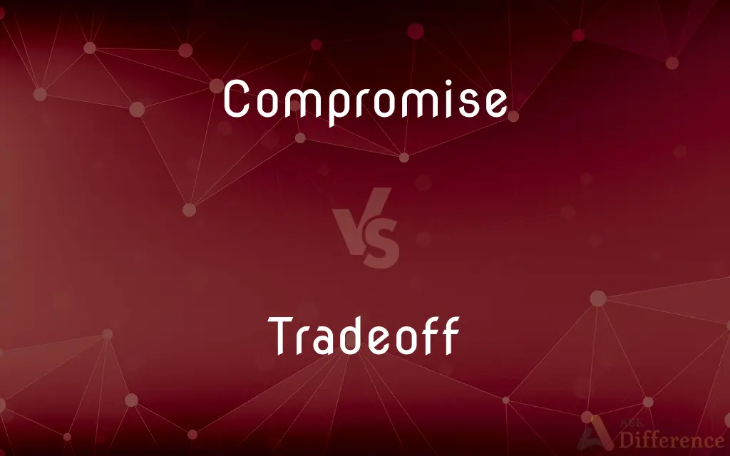 Compromise vs. Tradeoff — What's the Difference?