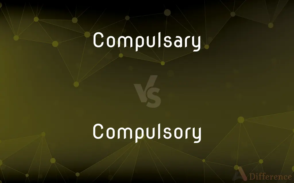 Compulsary vs. Compulsory — Which is Correct Spelling?