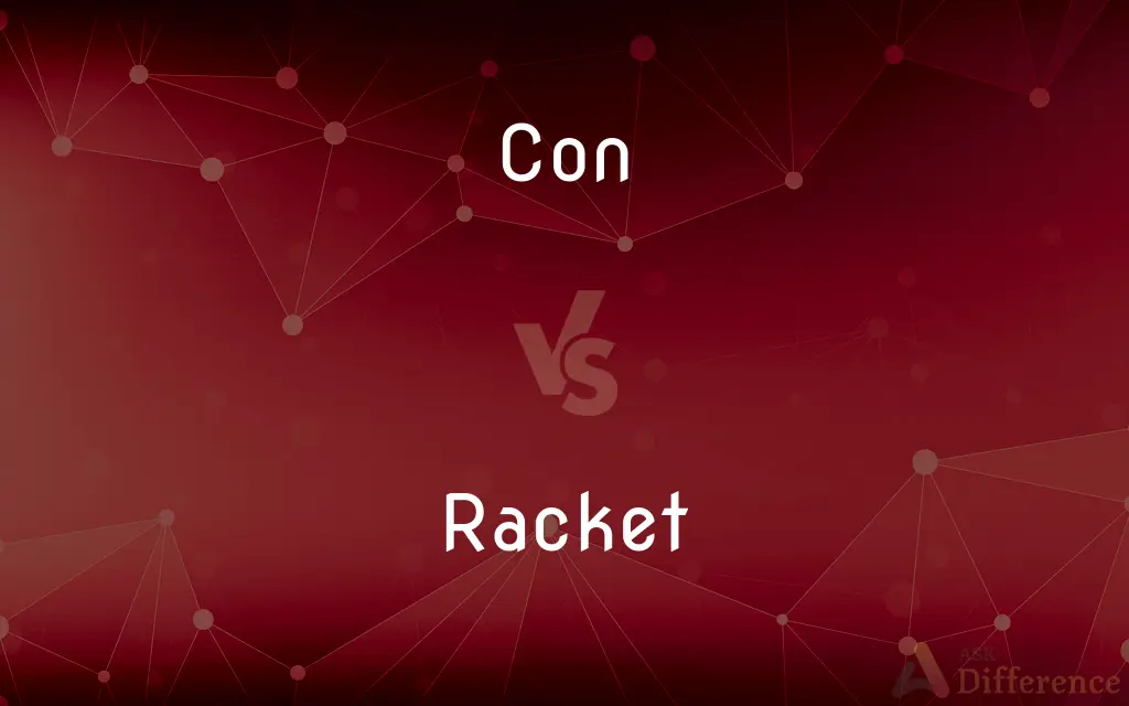 Con vs. Racket — What's the Difference?