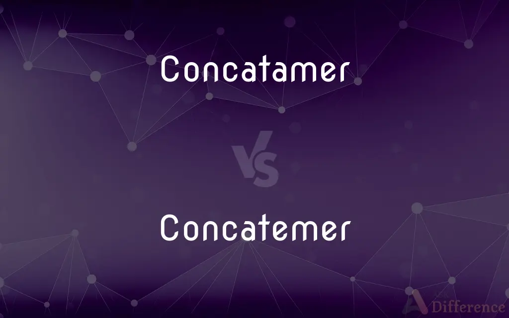 Concatamer vs. Concatemer — What's the Difference?
