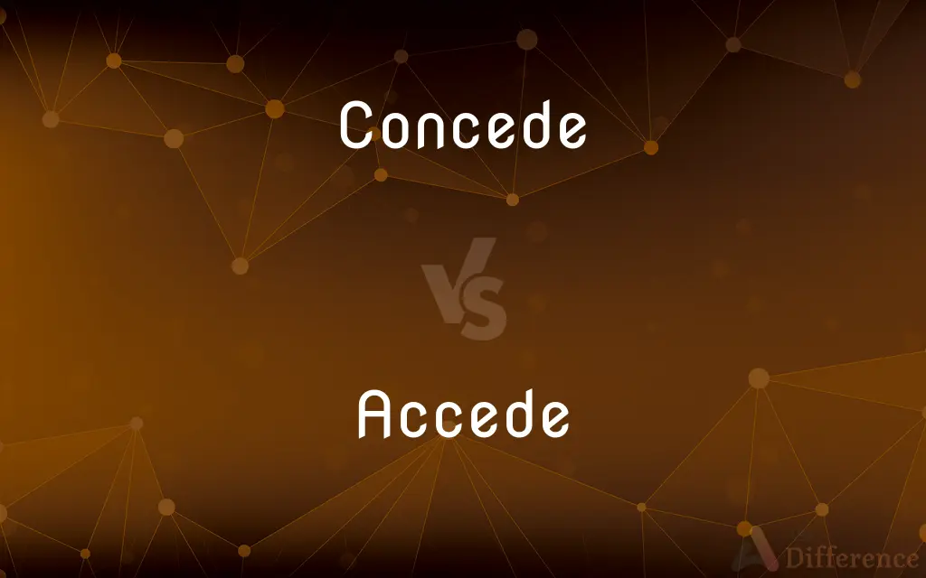 Concede vs. Accede — What's the Difference?