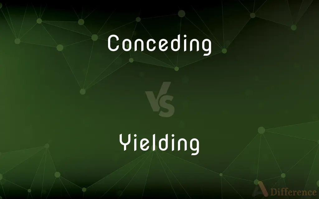 Conceding vs. Yielding — What's the Difference?