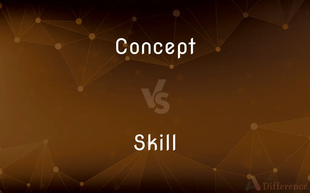 Concept vs. Skill — What's the Difference?