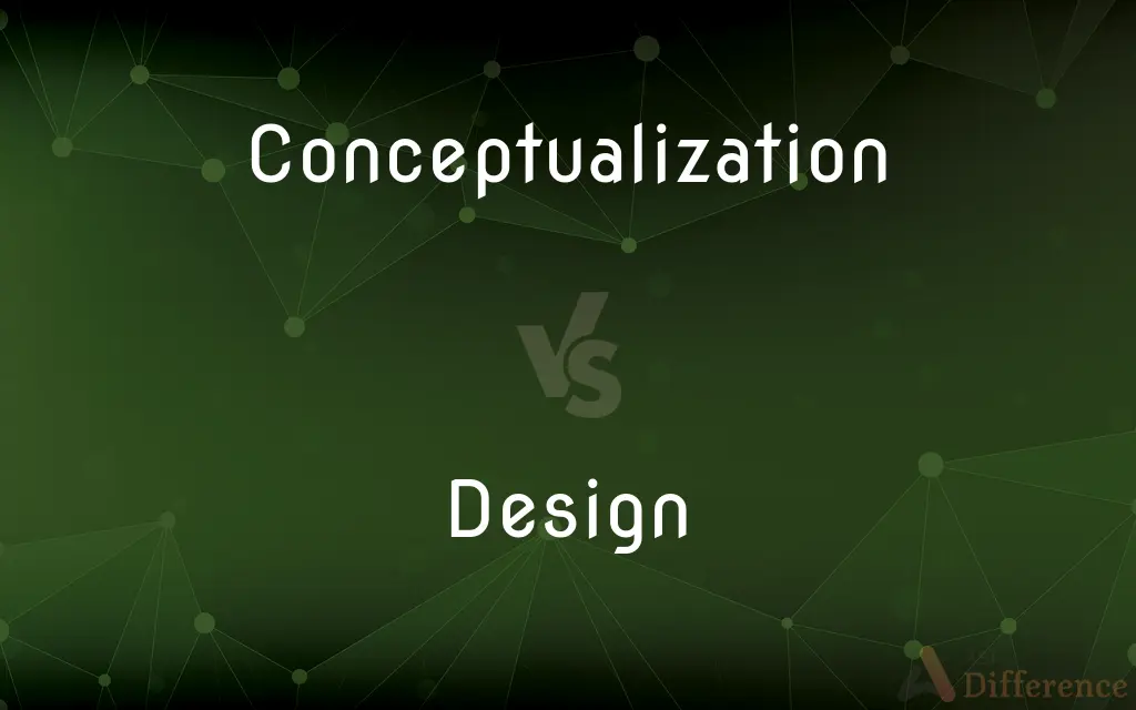Conceptualization vs. Design — What's the Difference?