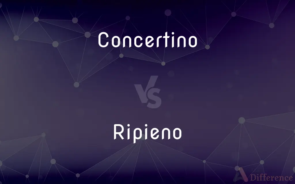 Concertino vs. Ripieno — What's the Difference?