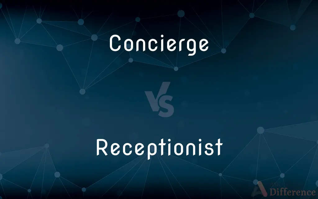 Concierge vs. Receptionist — What's the Difference?