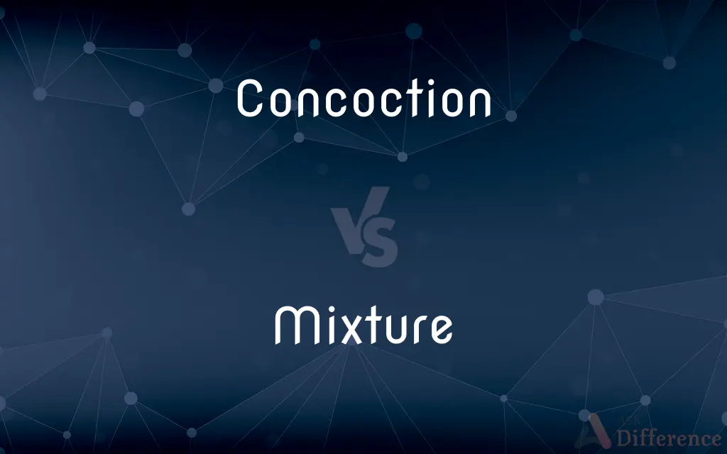 Concoction vs. Mixture — What's the Difference?