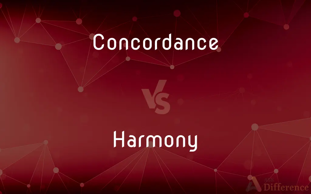 Concordance vs. Harmony — What's the Difference?
