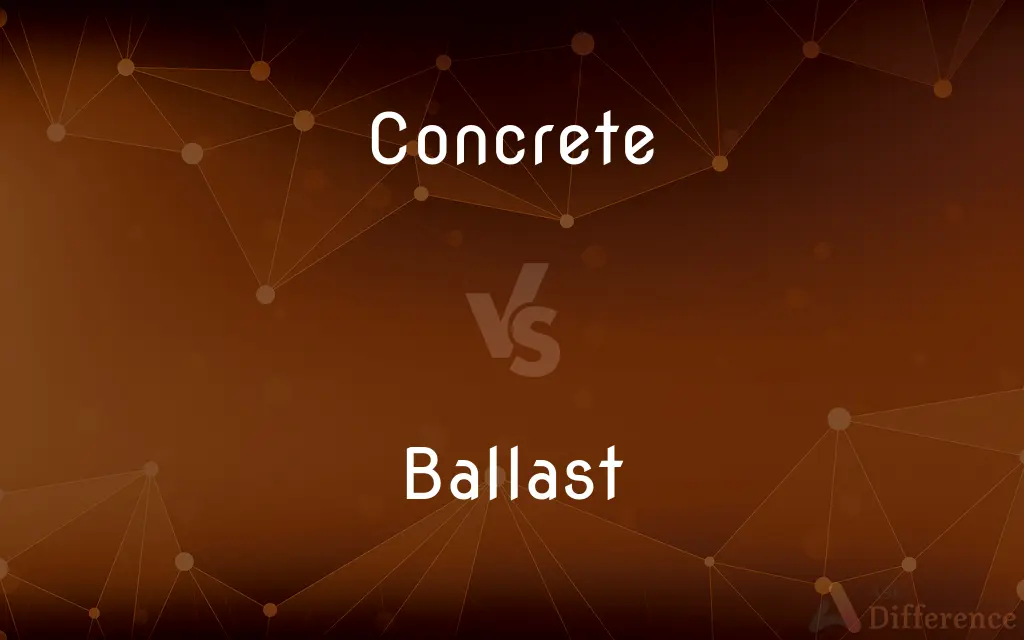 Concrete vs. Ballast — What's the Difference?