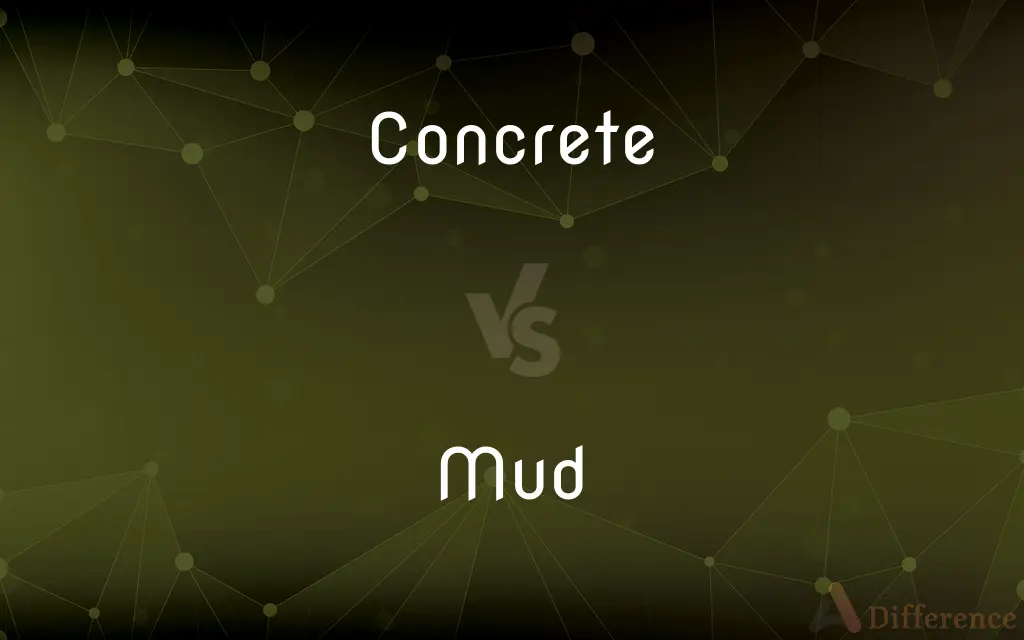 Concrete vs. Mud — What's the Difference?