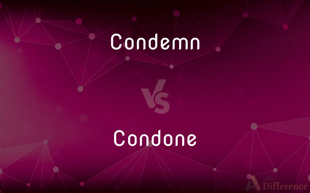 Condemn vs. Condone — What's the Difference?