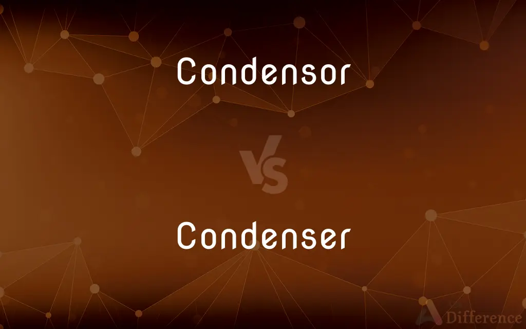 Condensor vs. Condenser — Which is Correct Spelling?