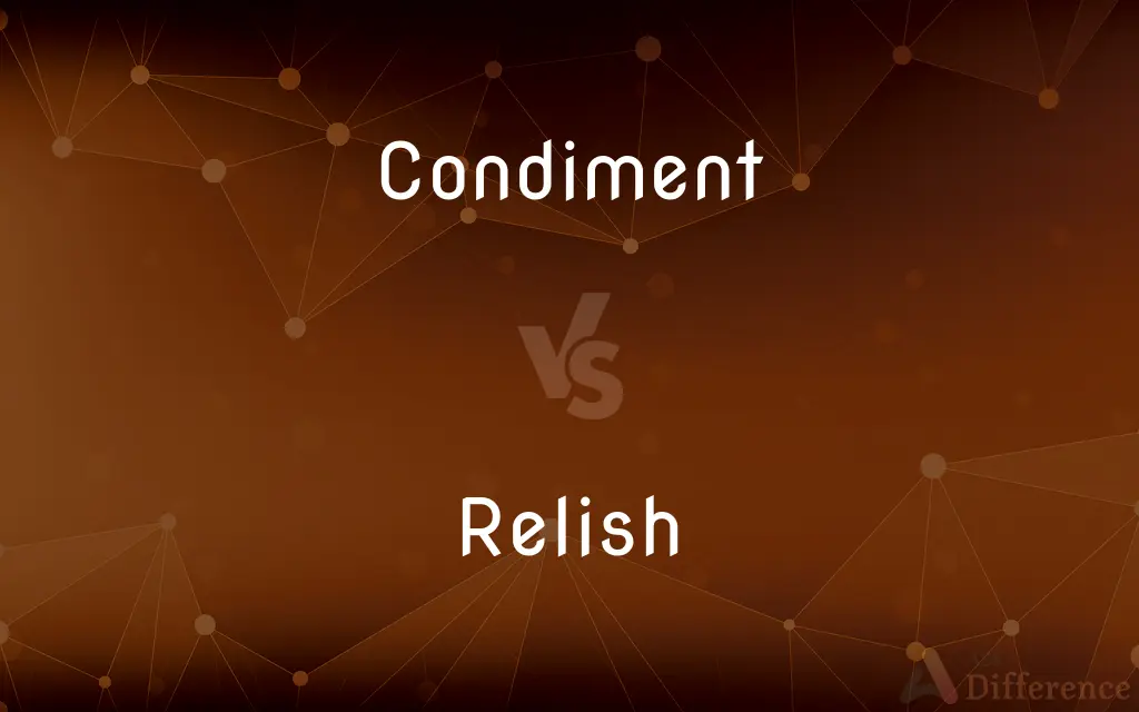 Condiment vs. Relish — What's the Difference?