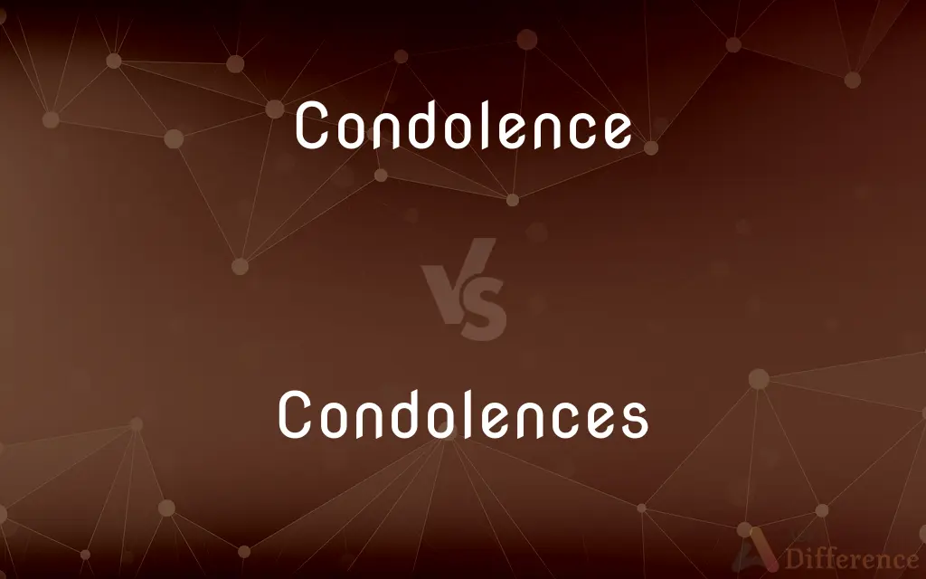 Condolence vs. Condolences — What's the Difference?
