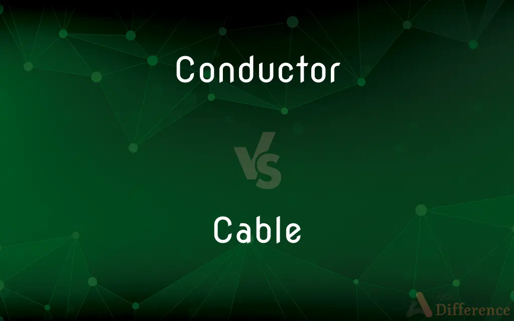 Conductor vs. Cable — What's the Difference?