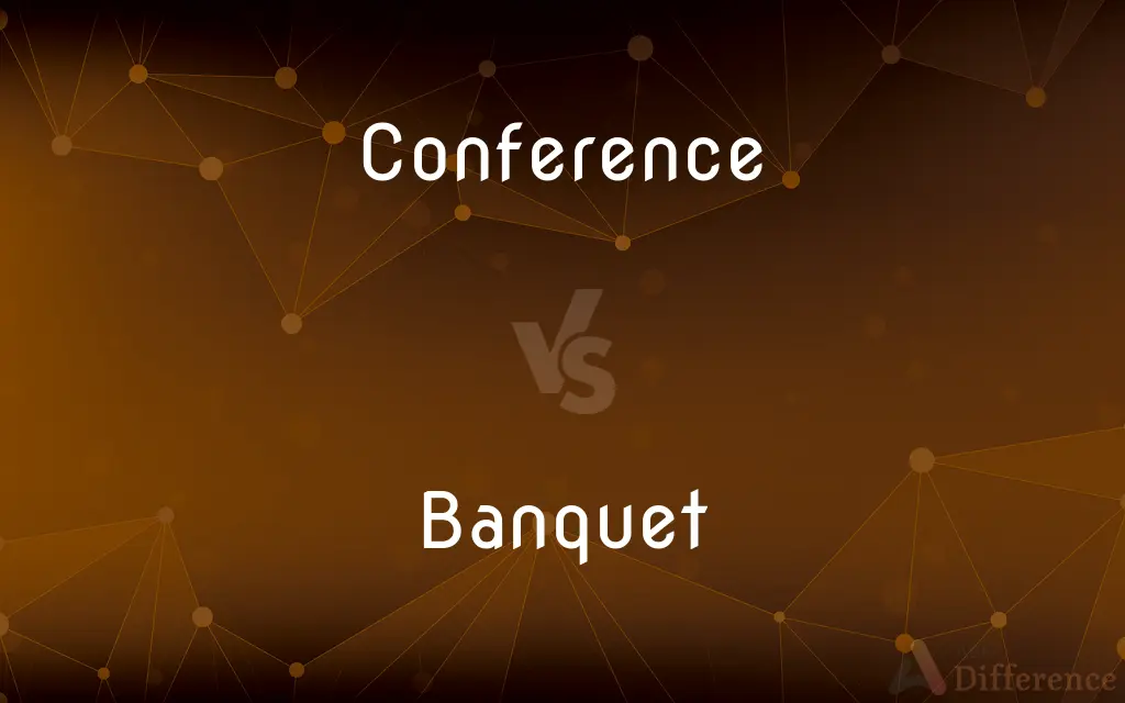 Conference vs. Banquet — What's the Difference?