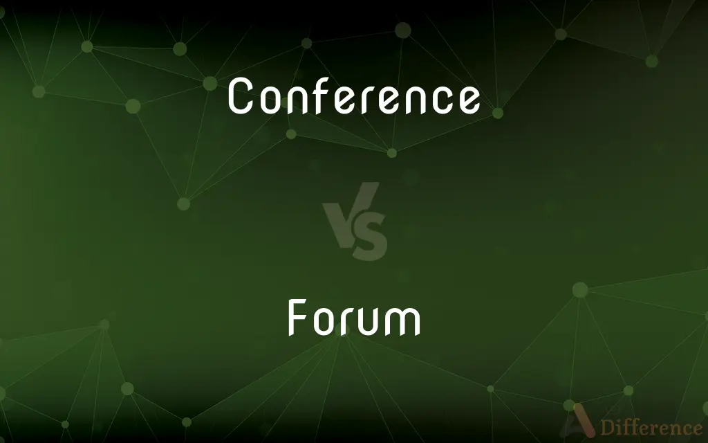 Conference vs. Forum — What's the Difference?