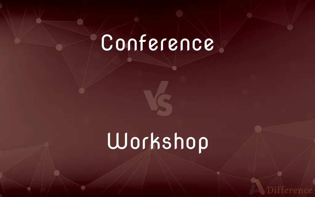 Conference vs. Workshop — What's the Difference?