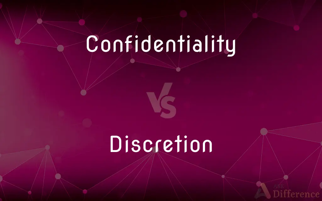Confidentiality vs. Discretion — What's the Difference?