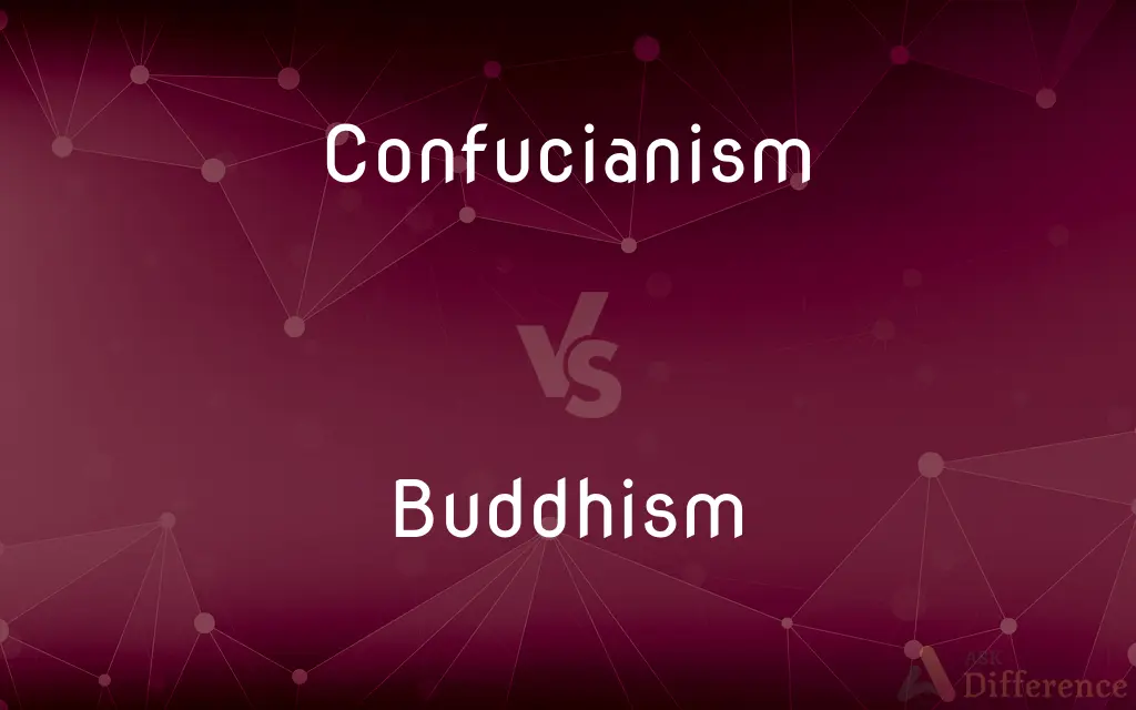 Confucianism vs. Buddhism — What's the Difference?