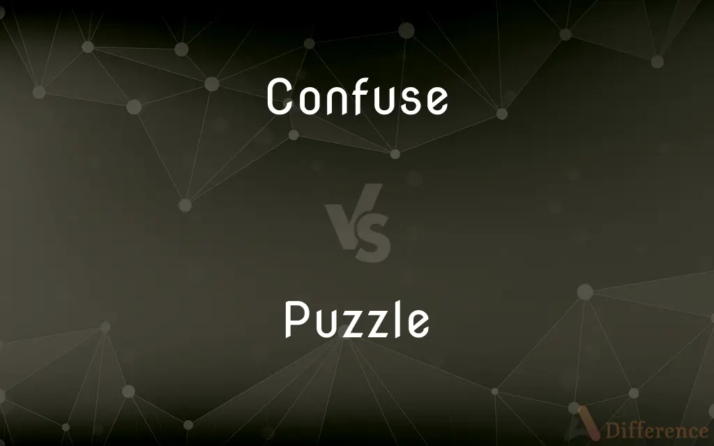 Confuse vs. Puzzle — What's the Difference?