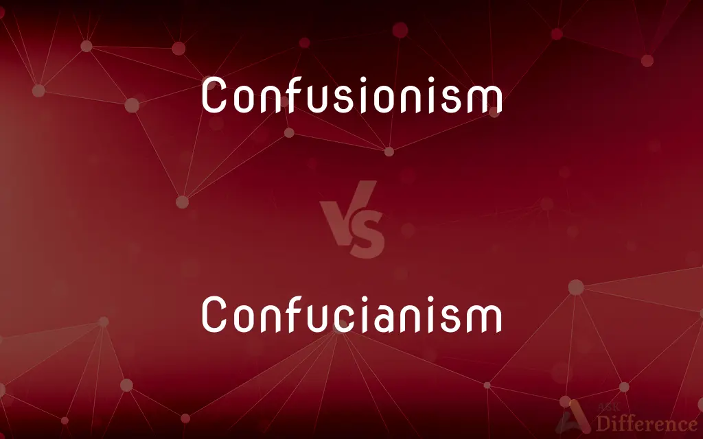 Confusionism vs. Confucianism — What's the Difference?