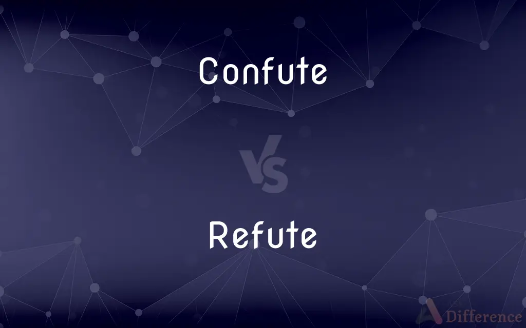 Confute vs. Refute — What's the Difference?