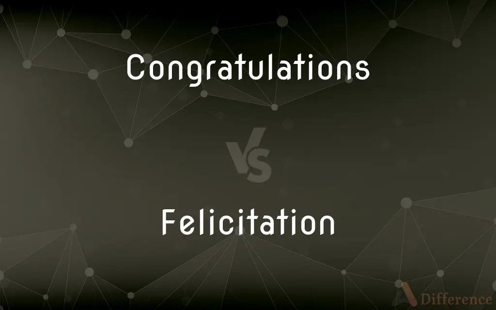 Congratulations vs. Felicitation — What's the Difference?