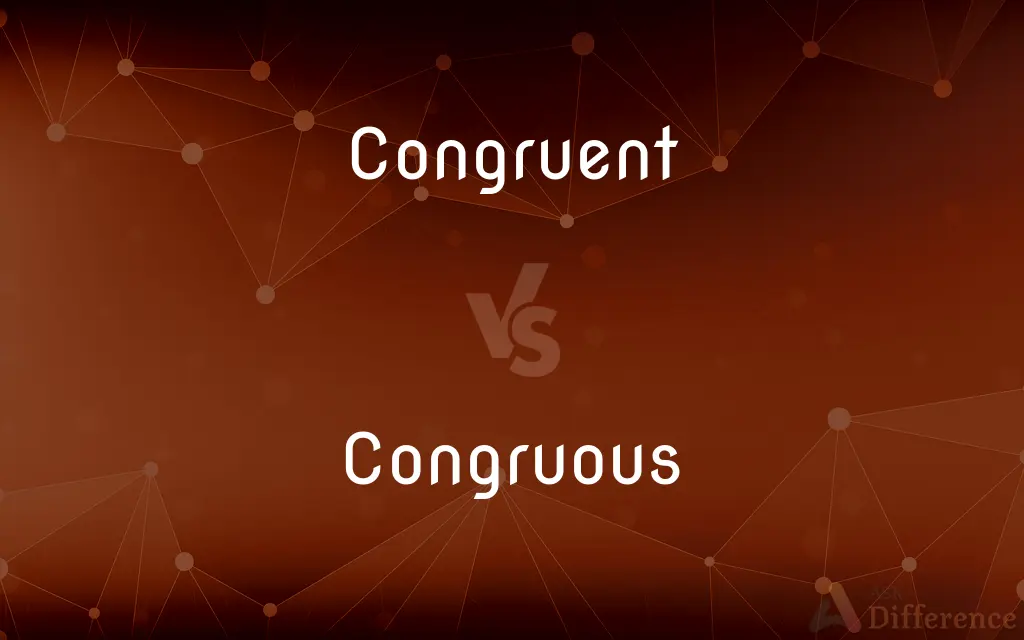 Congruent vs. Congruous — What's the Difference?