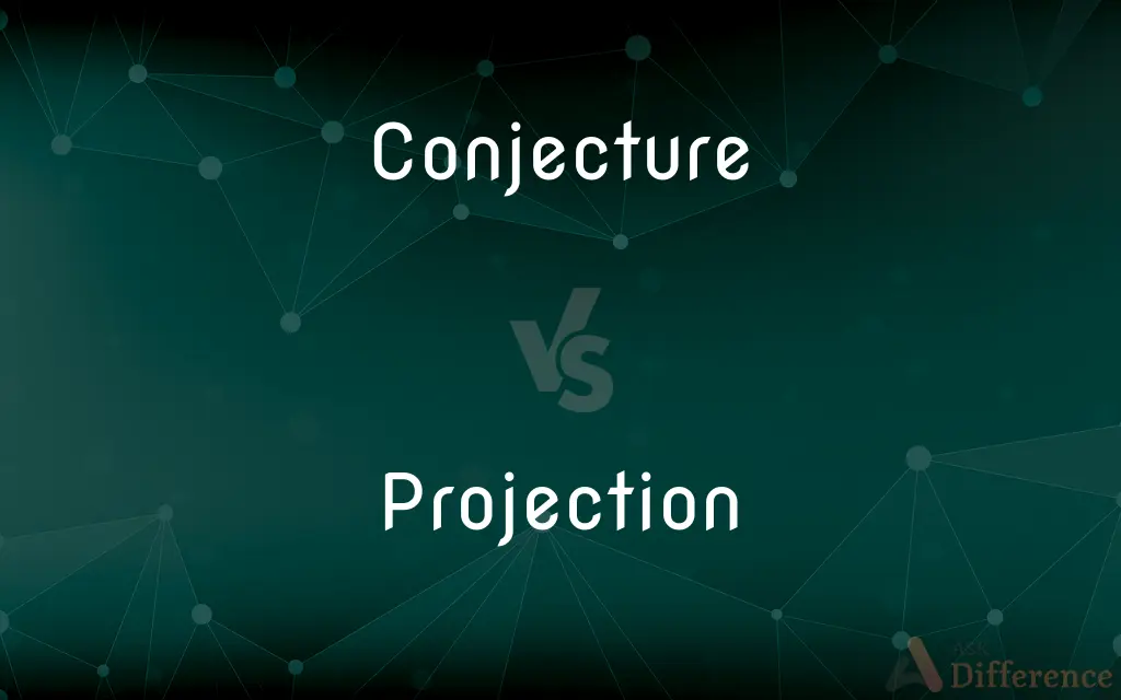 Conjecture vs. Projection — What's the Difference?