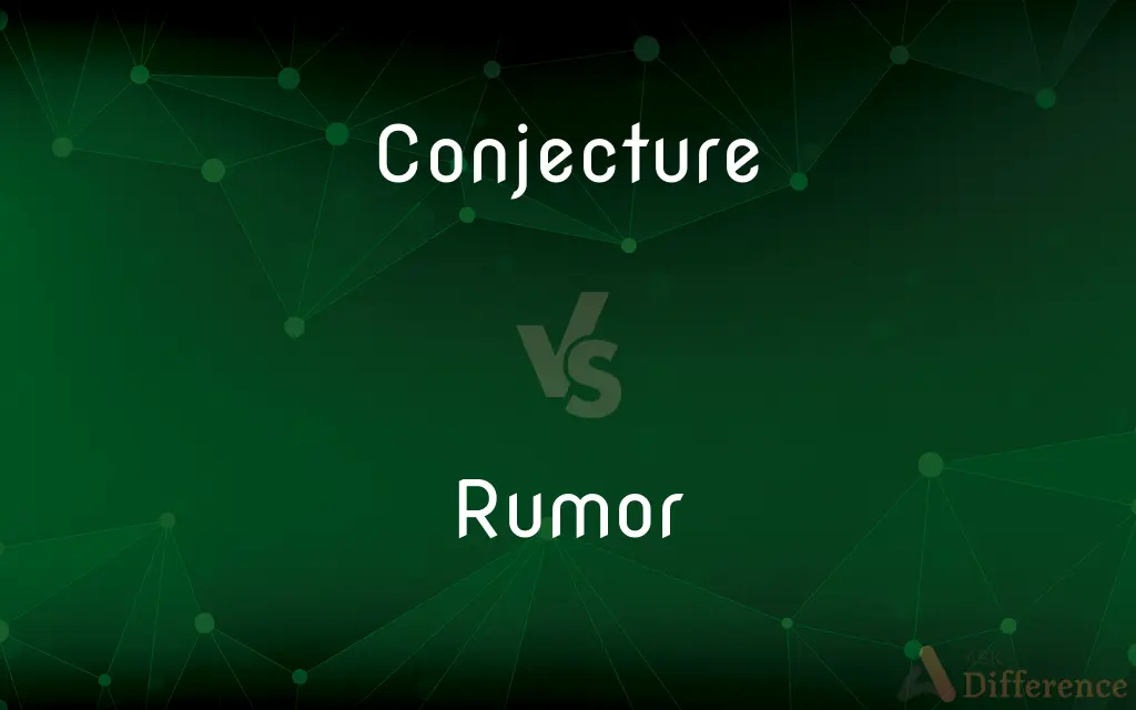 Conjecture vs. Rumor — What's the Difference?