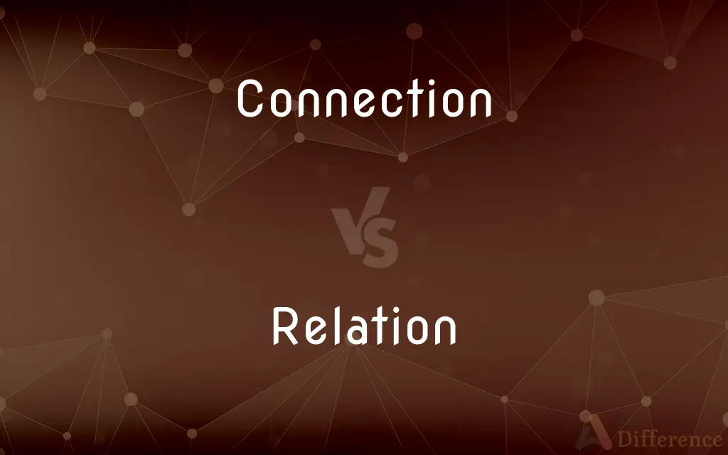 Connection vs. Relation