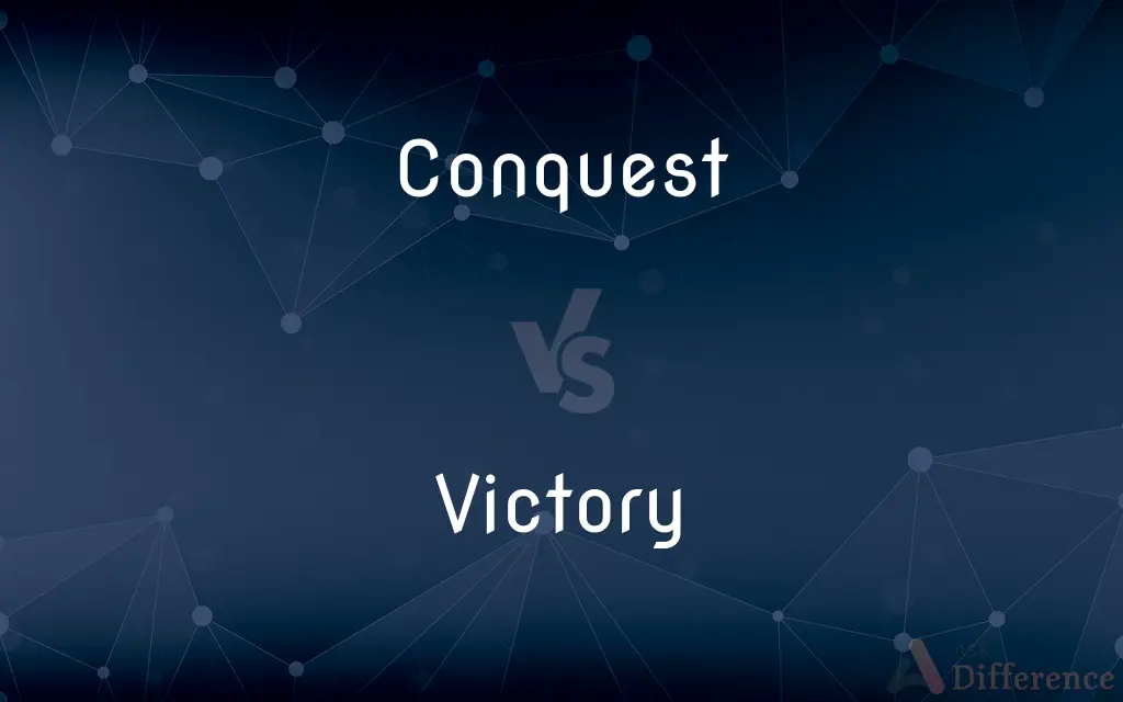 Conquest vs. Victory — What's the Difference?