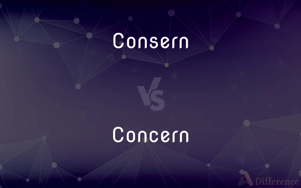 Consern vs. Concern — Which is Correct Spelling?
