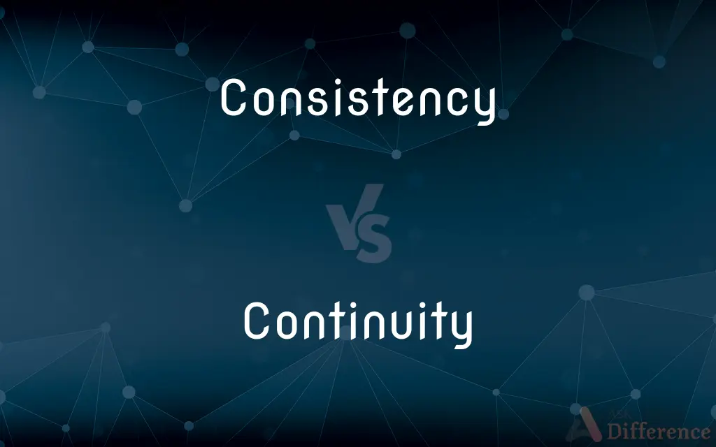 Consistency vs. Continuity — What's the Difference?