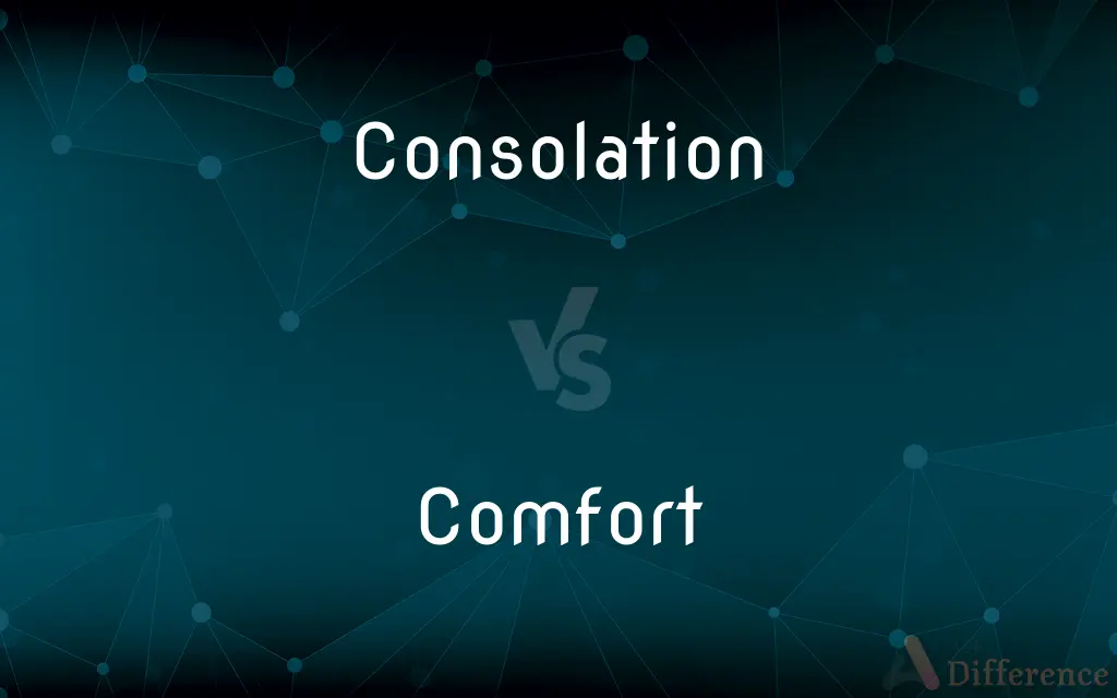 Consolation vs. Comfort — What's the Difference?