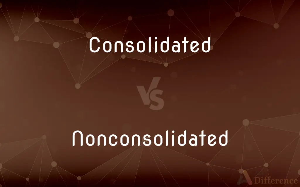 Consolidated vs. Nonconsolidated — What's the Difference?