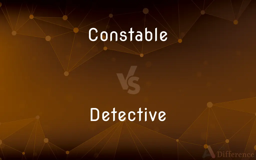 Constable vs. Detective — What's the Difference?