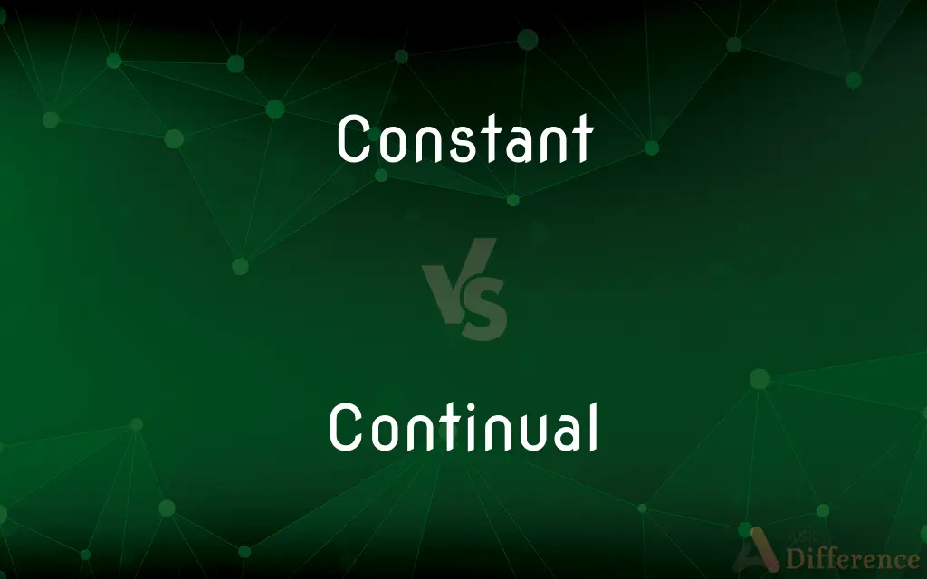 Constant vs. Continual — What's the Difference?