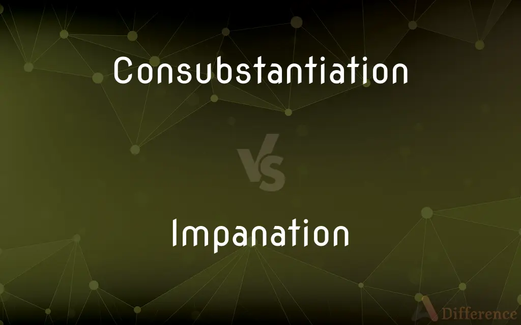 Consubstantiation vs. Impanation — What's the Difference?