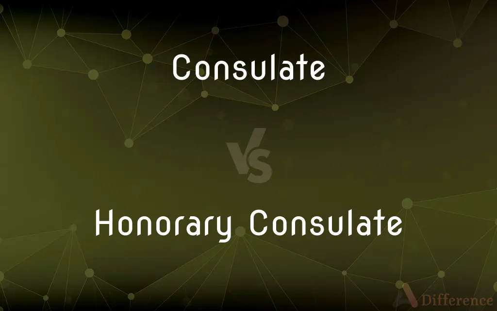 Consulate vs. Honorary Consulate — What's the Difference?