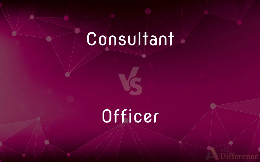 Consultant vs. Officer — What's the Difference?