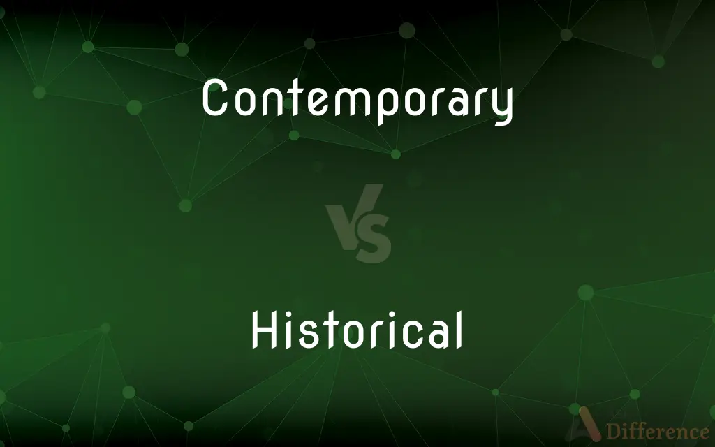 Contemporary vs. Historical — What's the Difference?