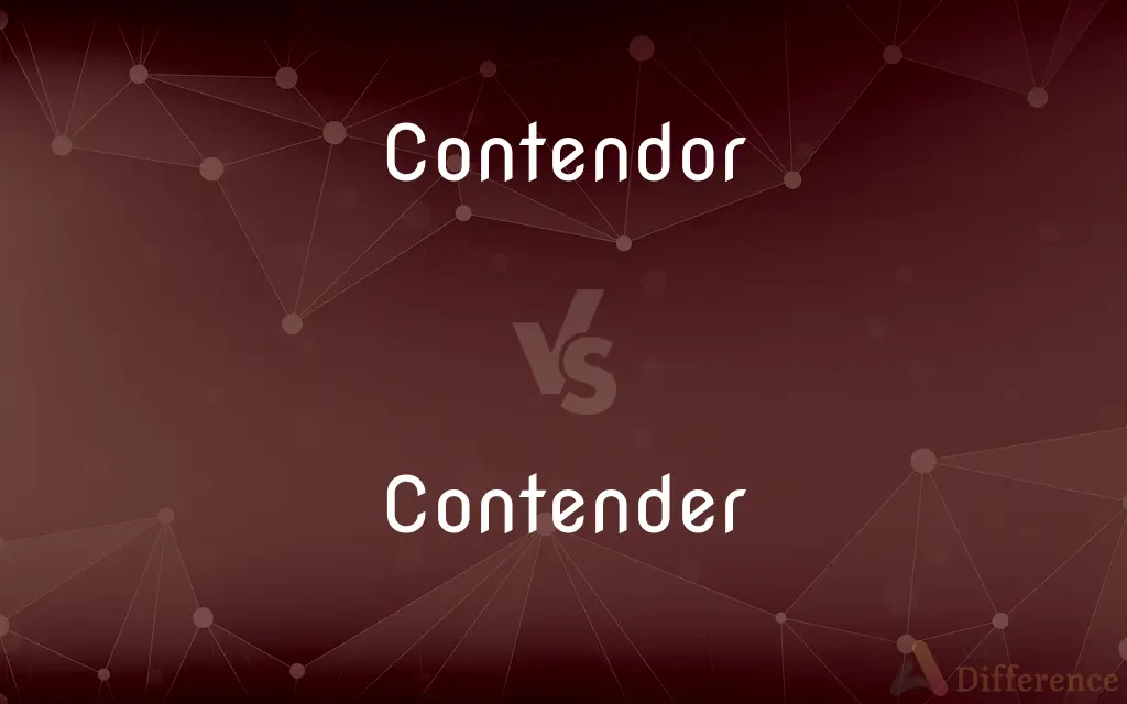 Contendor vs. Contender — Which is Correct Spelling?