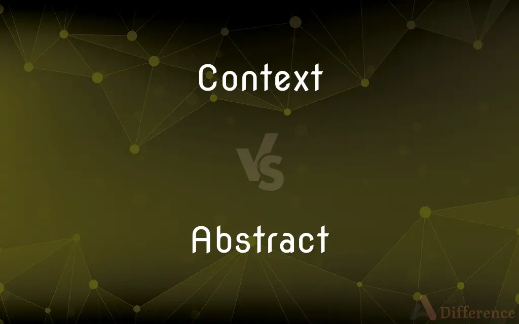 Context vs. Abstract — What's the Difference?